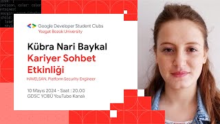 Online Kariyer Günleri - Kübra Nari Baykal - HAVELSAN, Platform Security Engineer #cybersecurity