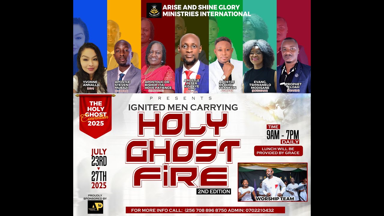ARISE AND SHINE GLORY - THE HOLY GHOST FIRE CONFERENCE - 24TH JULY 2025 ...