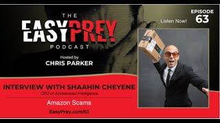 Hack & Grow Rich Episode 109: Your Easy Prey Podcast Amazon Scams with Shaahin Cheyene