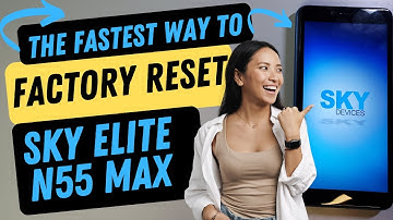 Sky Elite N55 Max Factory Reset Hard Reset