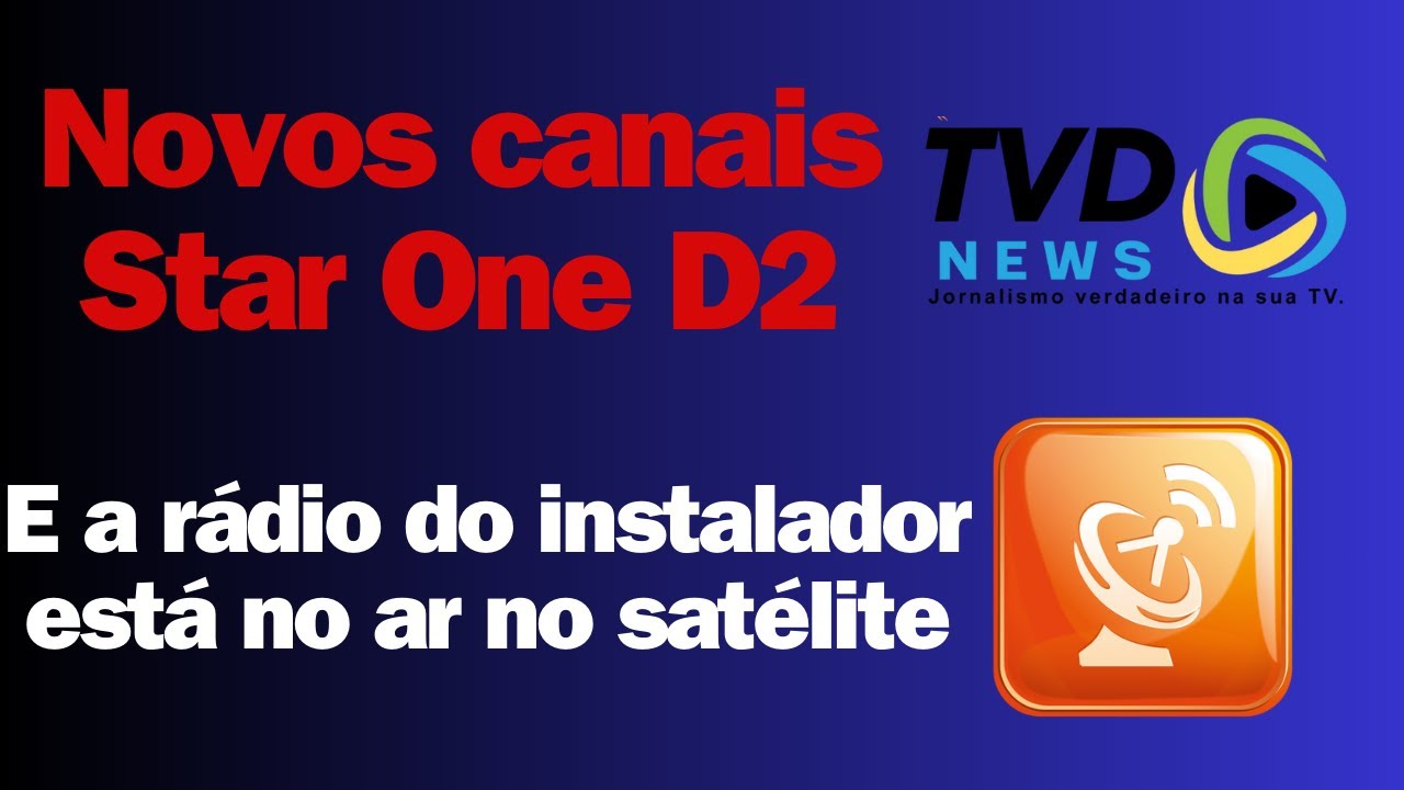Novo Canal no Star One D2 e a Rádio do Instalador - YouTube