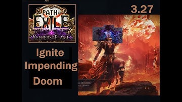 [3.27] Impending Doom Ignite Elementalist