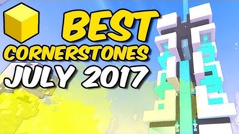 BEST CORNERSTONES of JULY 2017