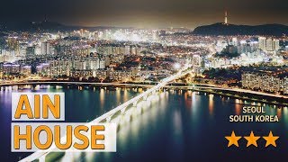 Ain House Hotel Review Hotels In Seoul Korean Hotels
