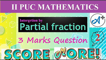 SM2 INTEGRATION BY PARTIAL FRACTION 3 MARKS QUESTIONS