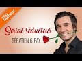 Sebastien giray  serial sducteur