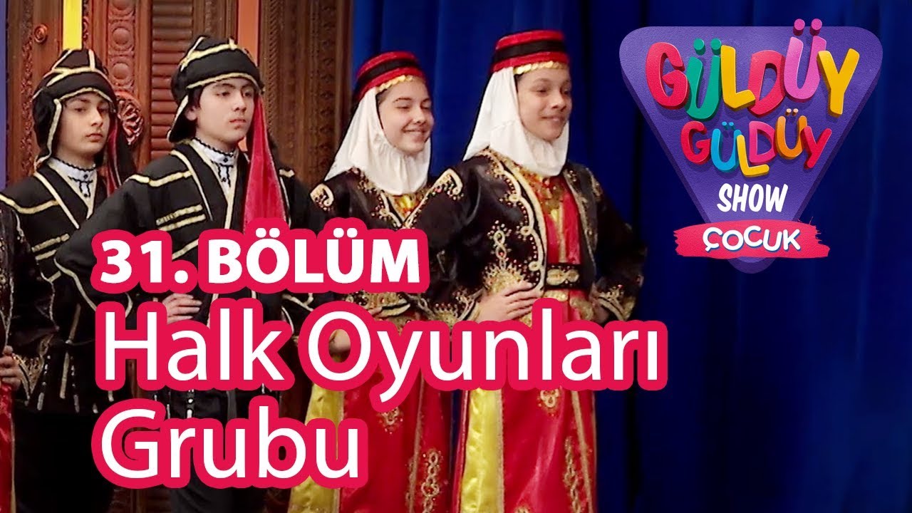 Güldüy Güldüy Show Çocuk 31. Bölüm | Halk Oyunları Grubu