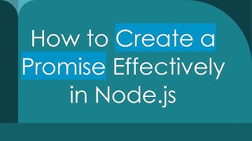 How to Create a Promise Effectively in Node.js