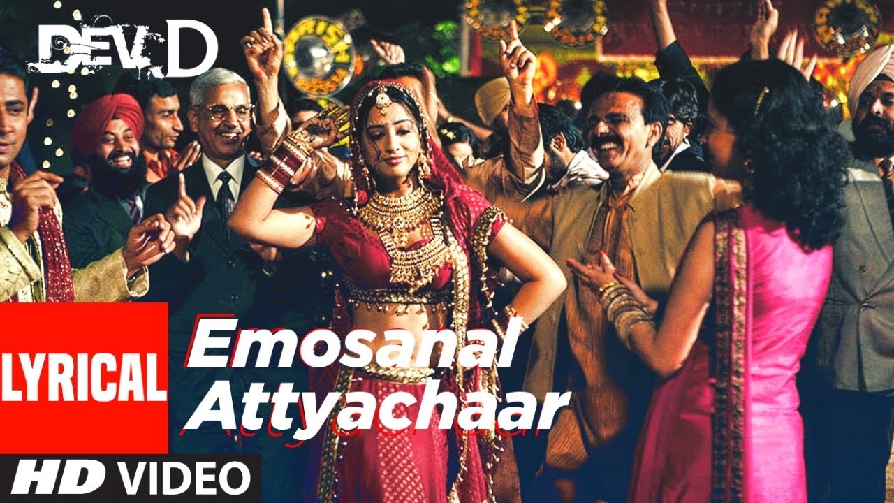 Emosanal Attyachar Lyrical Video  Dev D  Abhay Deol Kalki Koechlin  Amit Trivedi