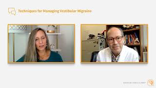 Management Techniques for Vestibular Migraine an interview with Michael Teixido MD 2022