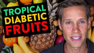 What Tropical Fruits Are GOOD for Diabetes | Mastering Diabetes