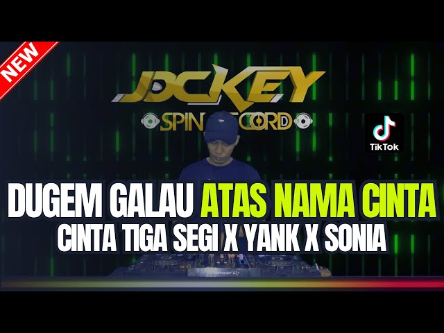 DJ GALAU ATAS NAMA CINTA FYP X CITA TIGA SEGI X YANK X SONIA | DUGEM FUNKOT TERBARU 2024 class=