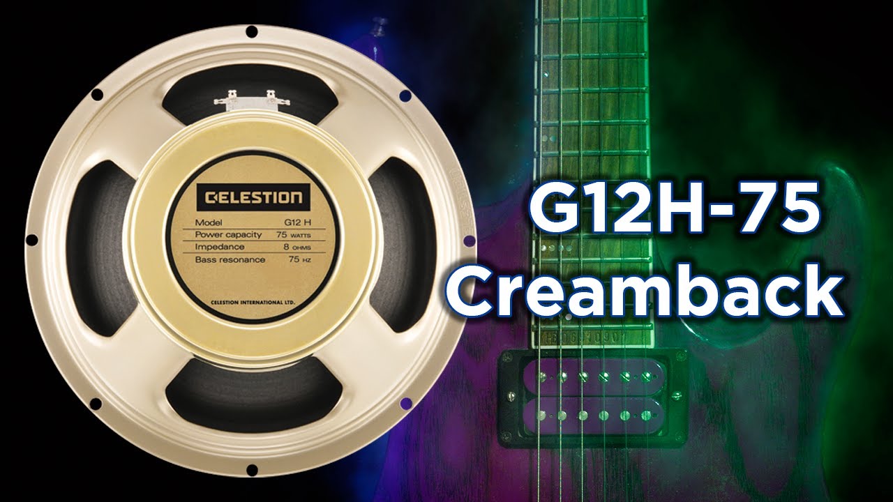 Celestion G12H-75 Creamback clean, crunch and high gain