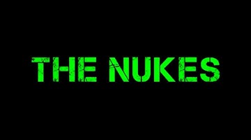 Intro - The Nukes