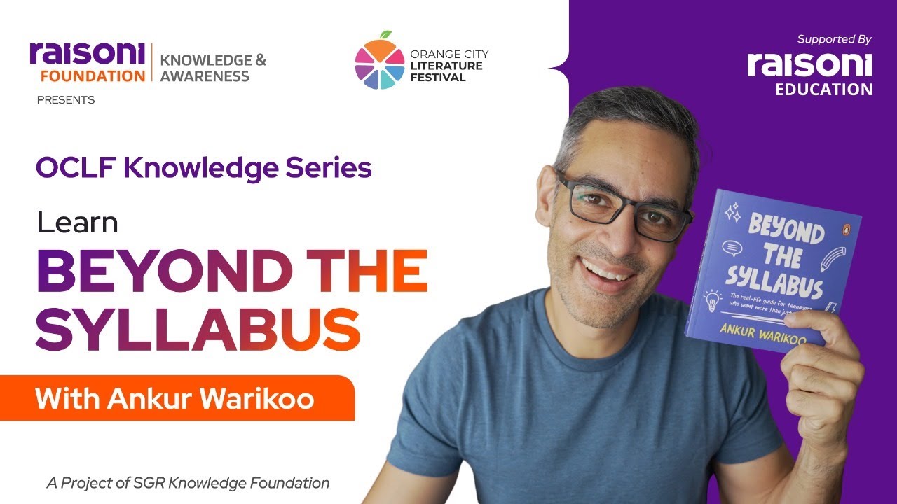 Learn Beyond the Syllabus with Ankur Warikoo | OCLF Knowledge Series 2025