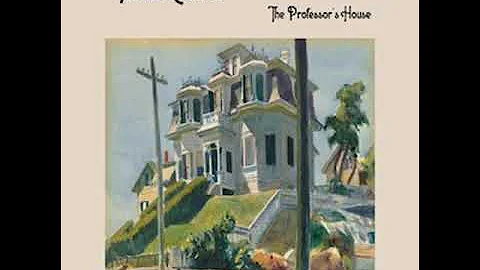 The Professor's House by Willa Sibert Cather read ...