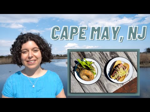 Cape May, NJ Trip 2022 (Travel and Food!)