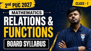 2nd PUC 2027| Maths | Relations & Functions Chapter | Class -1 | Full Explanation