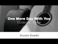 Clinton Kane - One More Day With You (Acoustic Karaoke)