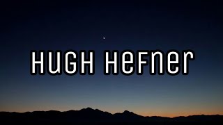 ​Ppcocaine - Hugh Hefner (Lyrics)