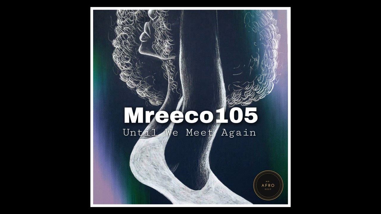 Watch Mreeco105 - Until We Meet Again (Original Mix) on YouTube Watch Mreeco105 - Until We Meet Again (Original Mix) on YouTube