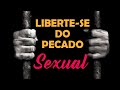 Liberte-se Do Pecado Sexual - Paulo Junior