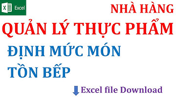 File Excel quản lý chế biến thực phẩm nhà hàng, nhà bếp
