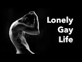 Lonely Gay Life  (LGBTIQ+ Short Film 2024)