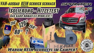 Campervan Isolierung Hitzetest - Das kann Armaflex / K-Flex wirklich! & Der Alubutyl Schwachsinn.