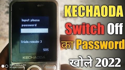 Kechaoda मोबाइल का Password कैसे खोलें
