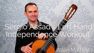 Sergio Assad's Left Hand Independence Workout for Classical Guitar chords