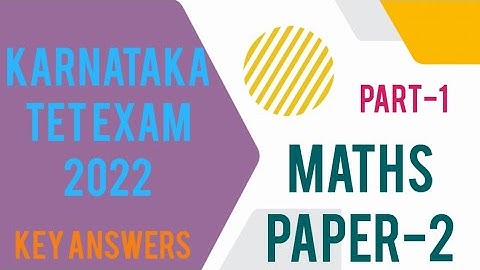 Karnataka tet exam 2022 paper-2 maths   key answers explanation in kannada using short tricks part-1