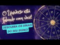 O universo está falando com você! Descubra os sinais do seu signo!