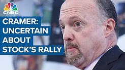 Jim Cramer worries after stocks' big '1999-like' rally from coronavirus lows
