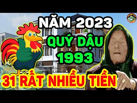 Video Tử Vi Tuổi Quý Dậu 1993 Năm 2023, Muốn Phát Tài, Tiền... - youtube