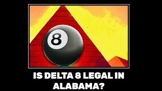 The laws about delta eight in Alabama