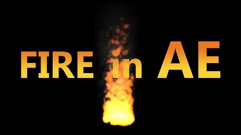 How to Create Realistic Fire or smoke in After effects Without Trapcode Particular