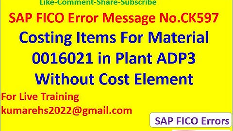 Message No CK597 - Costing Items For Material 0016021 in Plant ADP3 Without Cost Element