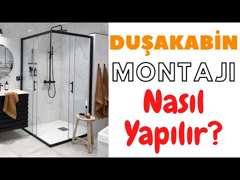 DUŞAKABİN MONTAJI NASIL YAPILIR? VİDEOSU- TEKNESİZ MONTAJ KILAVUZU