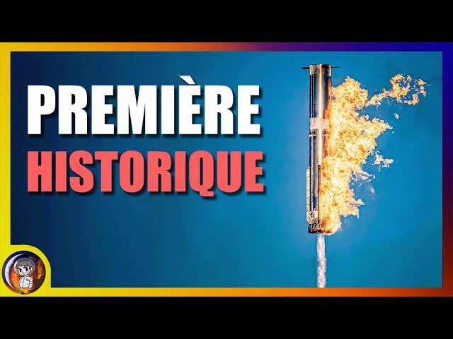 STARSHIP: Le SUPER HEAVY est prêt à REVOLER ! Le Journal de la STARBASE #253 - Le JDE