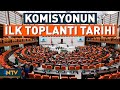 Terörsüz Türkiye Komisyonunun İlk Toplantı Tarihi Belli Oldu | NTV
