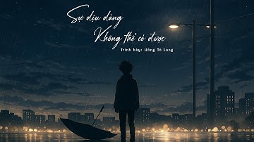 [VIETSUB] Sự Dịu Dàng Không Thể Có Được - Uông Tô Lang | 得不到的温柔 - 汪苏泷