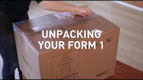 Unpacking your Form 1