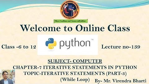 Iterative Statement (While Loop) Ch-7 Iterative Statement in Python Class -7 Lecture No-141
