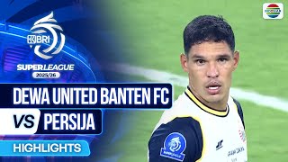 Dewa United Banten FC VS Persija - Highlights | BRI Super League 2025/26