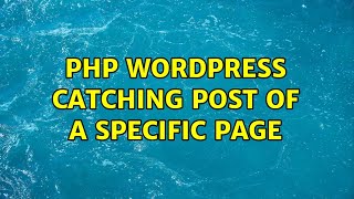 Php wordpress catching post of a specific page