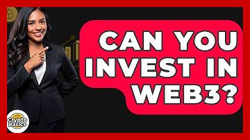 Can You Invest in Web3? - CryptoBasics360.com
