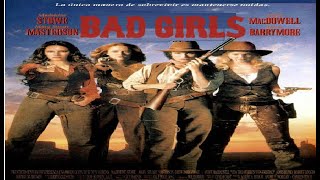 Bad Girls 4 Mujeres Y Un Destino 1994 Trailer Subulado