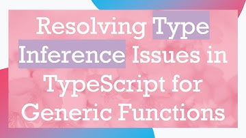 Resolving Type Inference Issues in TypeScript for Generic Functions