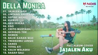 DELLA MONICA - JAJALEN AKU l KOMPILASI LAGU JAWA COVER AKUSTIK, FULL ALBUM TERBARU 2023